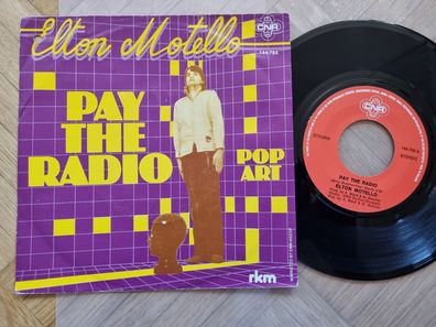 Elton Motello - Pay the radio 7'' Vinyl Holland