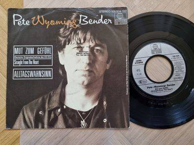 Pete Wyoming Bender - Mut zum Gefühl 7'' Vinyl Germany/ CV Bryan Adams
