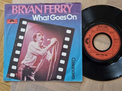Bryan Ferry - What goes on 7'' Vinyl Germany