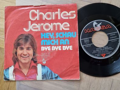 Charles Jerome - Hey, schau mich an 7'' Vinyl Germany SUNG IN GERMAN