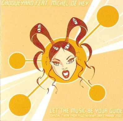 CD-Maxi: Grooveyard Feat. Michel De Hey - Let The Music Be Your Guide (2000)