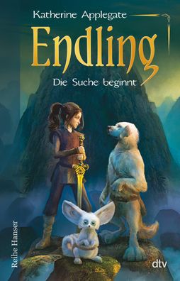 Endling - Die Suche beginnt Spannende Fantasy fuer Maedchen und Jun