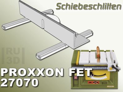 Schiebeschlitten f. Proxxon FET 27070 Tischkreissäge