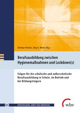 Berufsausbildung zwischen Hygienema?nahmen und Lockdown(s): Folgen f?r die ...