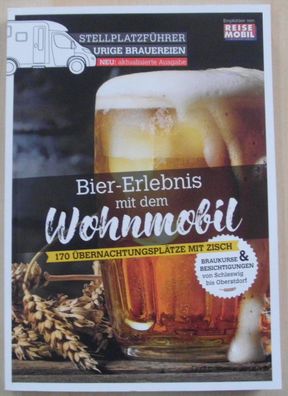 Stellplatzführer Bier-Erlebnis mit dem Wohnmobil Deutschland 517120b2 NEU