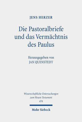 Die Pastoralbriefe und das Verm?chtnis des Paulus: Studien zu den Briefen a ...