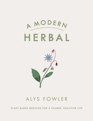 A Modern Herbal, Alys Fowler