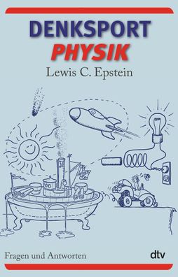 Denksport-Physik Fragen und Antworten Lewis C. Epstein dtv Sachbuc
