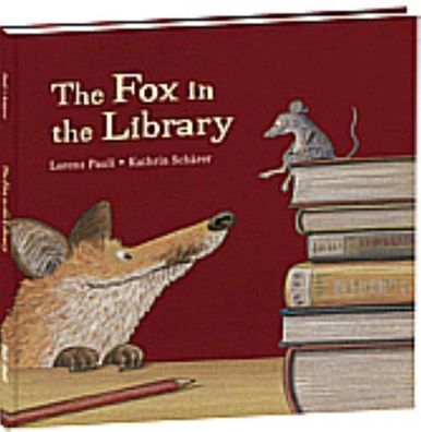 The Fox in the Library: Bilderbuch, Lorenz Pauli