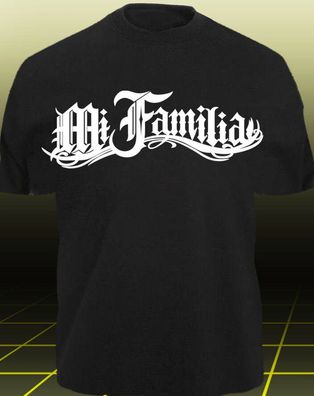 T-Shirt MI Falilia LA Familia - LA VIDA LOCA AUTO MI Decal shirt Famiglia xxxx