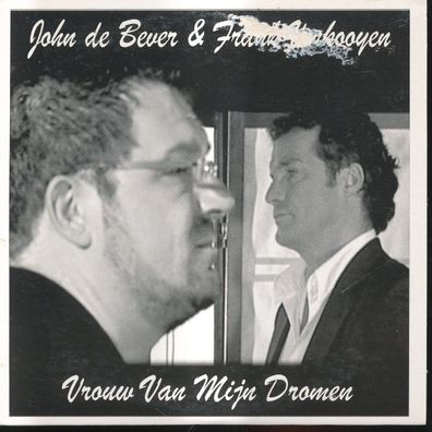 CD-Maxi: John De Bever & Frank Verkooyen: Vrouw Van Mijn Dromen (2007) Digidance