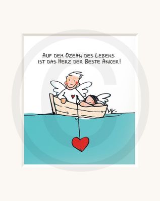 Passepartoutbild: "Auf dem Ozean des Lebens ist das Herz der Beste Anker!",