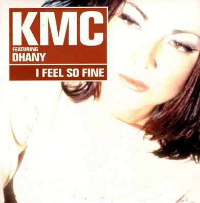 CD-Maxi: KMC Featuring Dhany - I Feel So Fine (2002) VBZZ 120-3