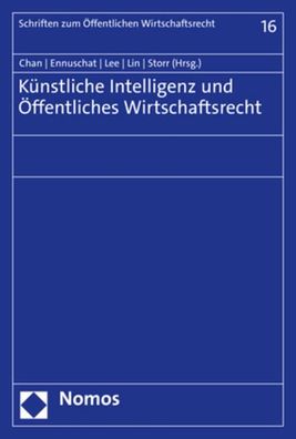 K?nstliche Intelligenz und ?ffentliches Wirtschaftsrecht (Schriften zum ?ff ...
