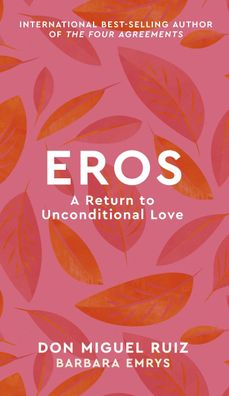 Eros: A Return to Unconditional Love (2) (Mystery School Series, Band 2), D ...