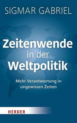 Zeitenwende in der Weltpolitik: Mehr Verantwortung in ungewissen Zeiten (HE ...