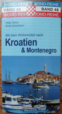 Mit dem Wohnmobil nach Kroatien & Montenegro WOMO Reihe Band 48 NEU