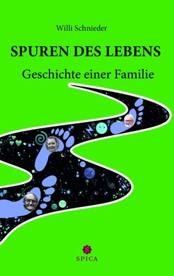 Spuren des Lebens: Geschichte einer Familie, Willi Schnieder