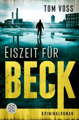 Eiszeit fuer Beck Kriminalroman Tom Voss Nick Beck ermittelt