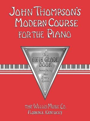 Thompson, J Modern Course For The PiaNo. 5Th Grade Book -ALB-: Noten f?r Kl ...