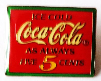 Coca Cola - Ice Cold Coca Cola as Always 5 cent - Pin 25 x 20 mm #