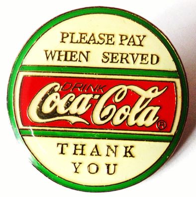 Coca Cola - Please pay when served - Pin 30 mm