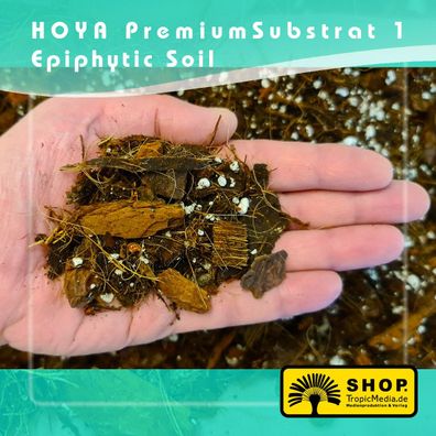 Hoya Spezialerde 1 - Epiphytic Soil - Epiphytische Hoya, Dischidia und Orchideen Erde