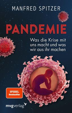 Pandemie: Was die Krise mit uns macht und was wir aus ihr machen, Manfred S ...