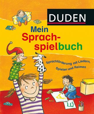 Duden: Mein Sprachspielbuch (von 0-6 Jahren) Sprachfoerderung mit L