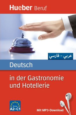 Deutsch in der Gastronomie und Hotellerie: Arabisch, Farsi / Buch mit MP3-D ...