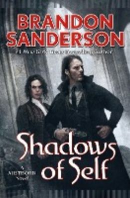 Shadows of Self: A Mistborn Novel (Mistborn, 5, Band 5), Brandon Sanderson