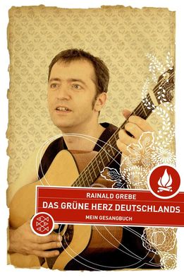 Das gr?ne Herz Deutschlands: Mein Gesangbuch, Rainald Grebe