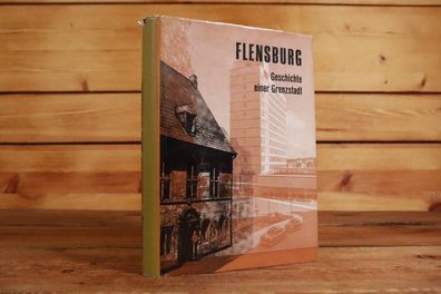 Flensburg Geschichte einer Grenzstadt / Flensburg / 1966 #V6