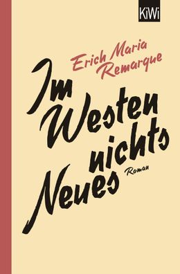 Im Westen nichts Neues Roman. Ohne Materialien E.M. Remarque KIWI