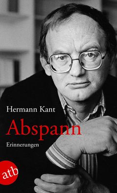 Abspann: Erinnerung an meine Gegenwart, Hermann Kant