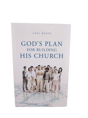 God's plan for building His church - Axel Weber - Buch