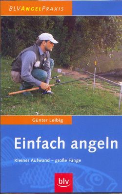 Einfach angeln - Kleiner Aufwand - große Fänge