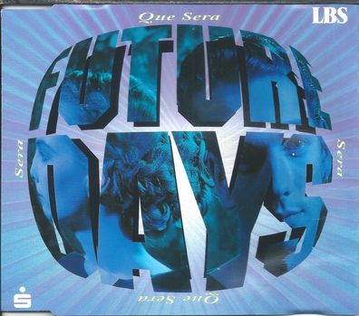 CD-Maxi: Future Days: Que Sera (LBS Limited Edition] (1995) AM-LBS-CD 1/95