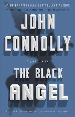 The Black Angel: A Charlie Parker Thriller, John Connolly