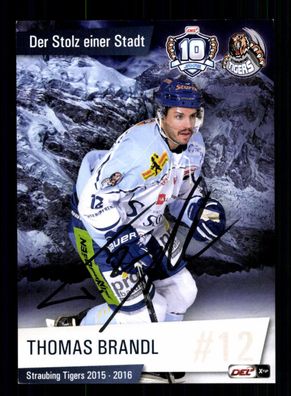 Thomas Brandl Straubing Tigers 2015-16 Autogrammkartel Eishockey + A 165277