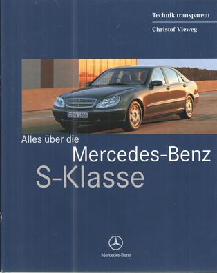 Alles über die Mercedes-Benz S-Klasse, Vieweg, Christof, Technik, Auto, Luxus Auto