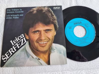 Ivica Serfezi - Die Tränen in deinem Gesicht 7'' Vinyl Amiga
