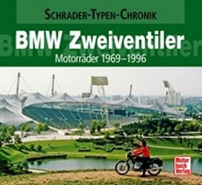BMW Zweiventiler - Motorräder 1969-1996, Andy Schwietzer,