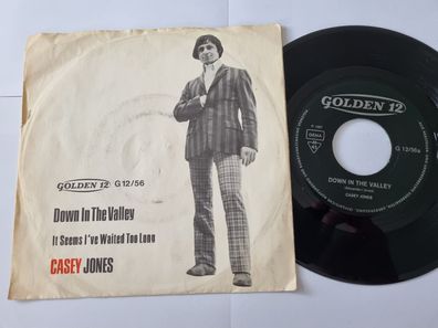 Casey Jones - Down in the valley 7'' Vinyl Germany