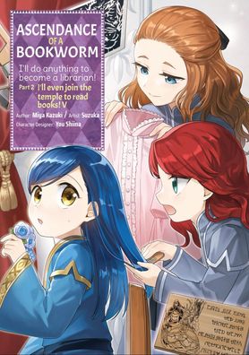 Ascendance of a Bookworm (Manga) Part 2 Volume 5: I'll Do Anything to Becom ...