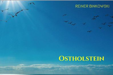 Bildband Ostholstein, von Reiner Binkowski, Exklusive Einblicke in Ostholsteins
