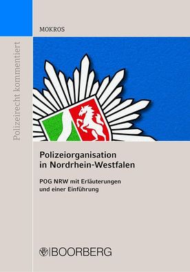 Polizeiorganisation in Nordrhein-Westfalen: Polizeiorganisationsgesetz NRW ...