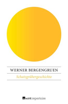 Schatzgr?bergeschichte, Werner Bergengruen