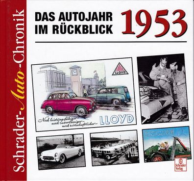 Das Autojahr im Rückblick - 1953 Schrader-Auto-Chronik, Lloyd, Omnibus, Unimog