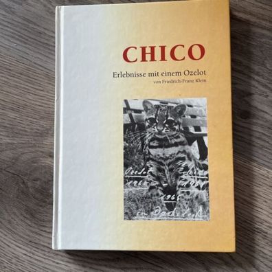 Chico Erlebnisse mit einem Ozelot - mit Original Unterschrift Von F.F. Klein